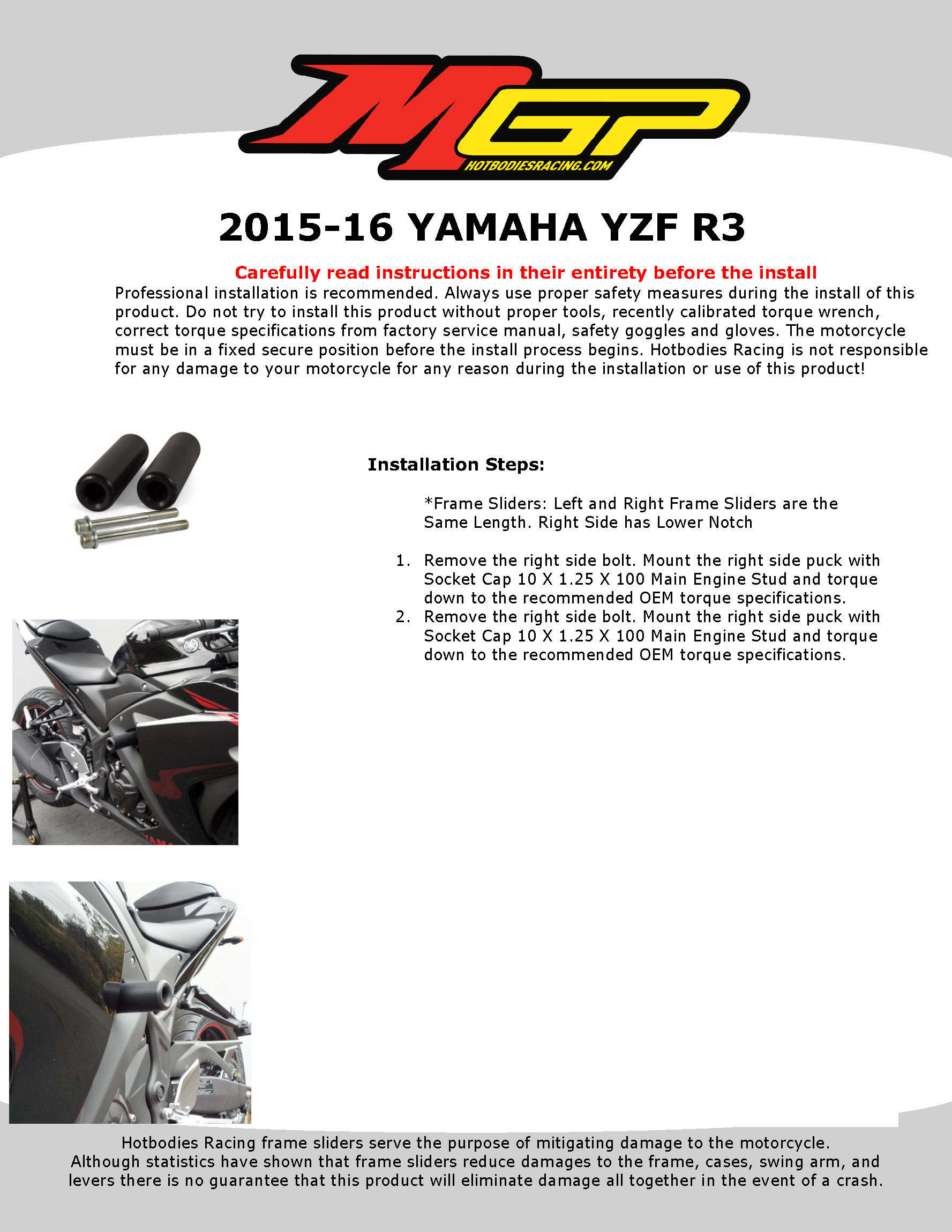 

2015-16 YAMAHA YZF R3 Frame Slider Installation

