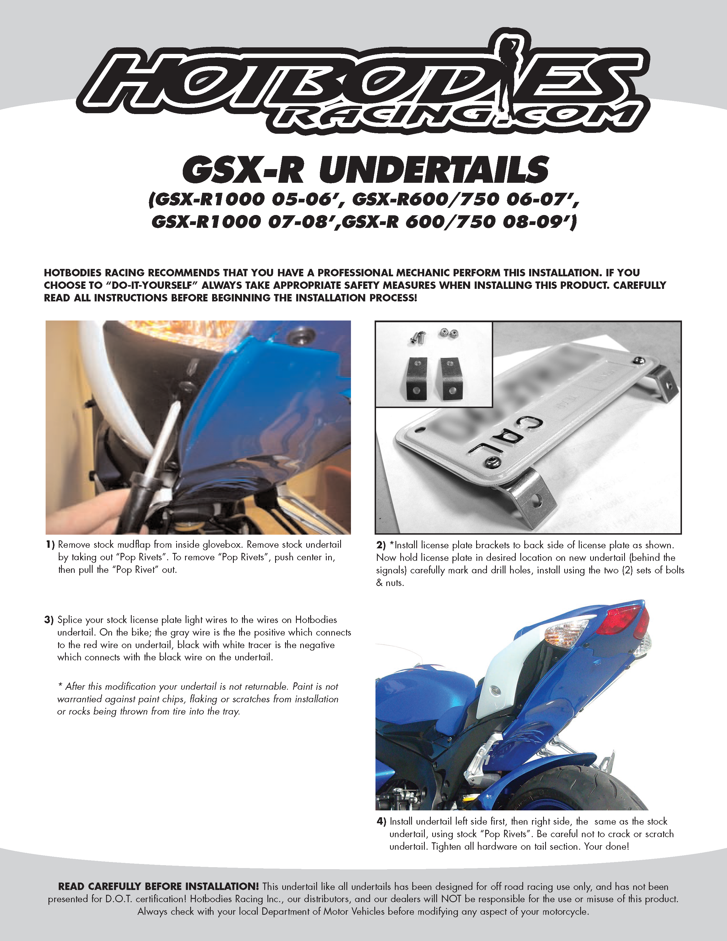 
				GSX-R 600 2006-10 Undertail Installation
	