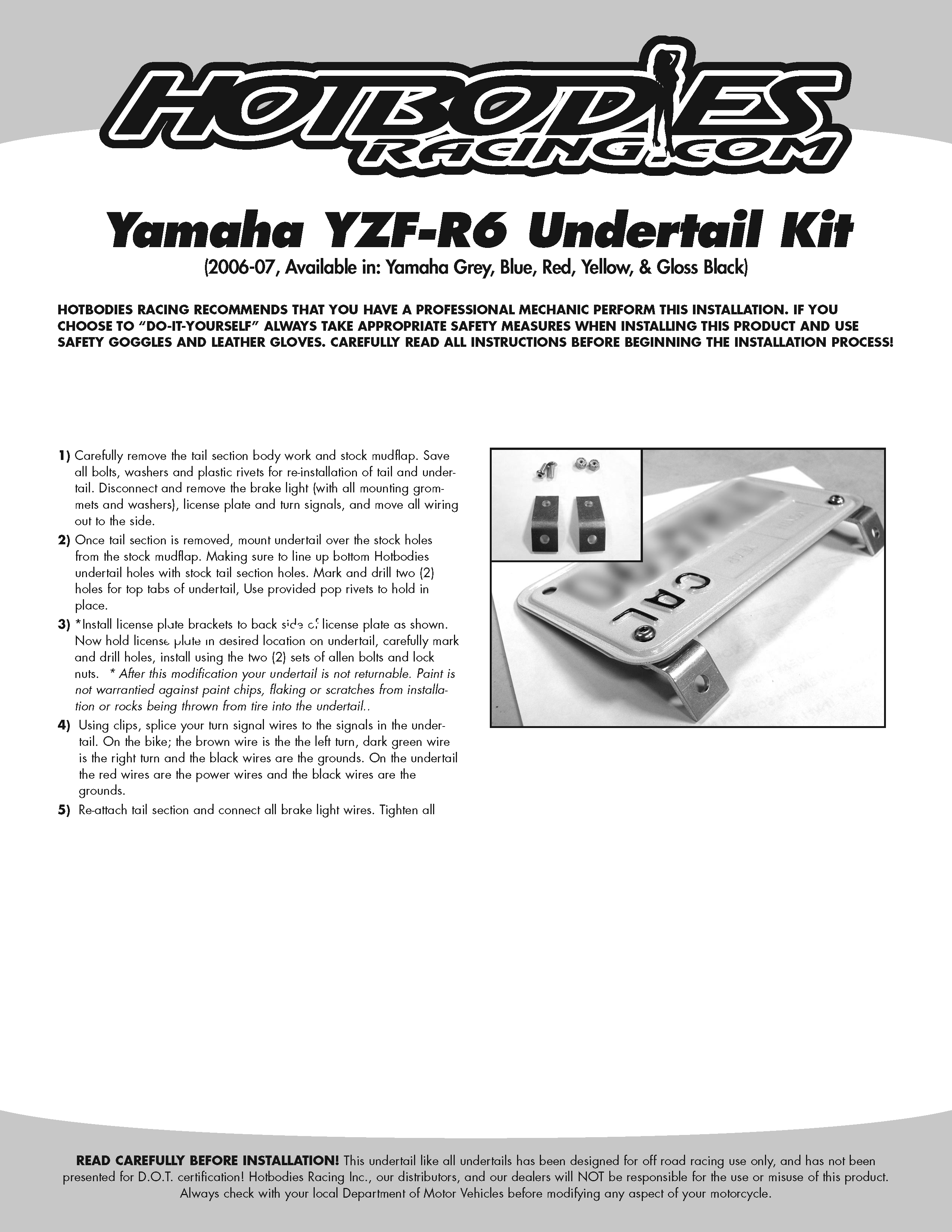 
				YZF-R6 2006-07 Undertail Installation
	