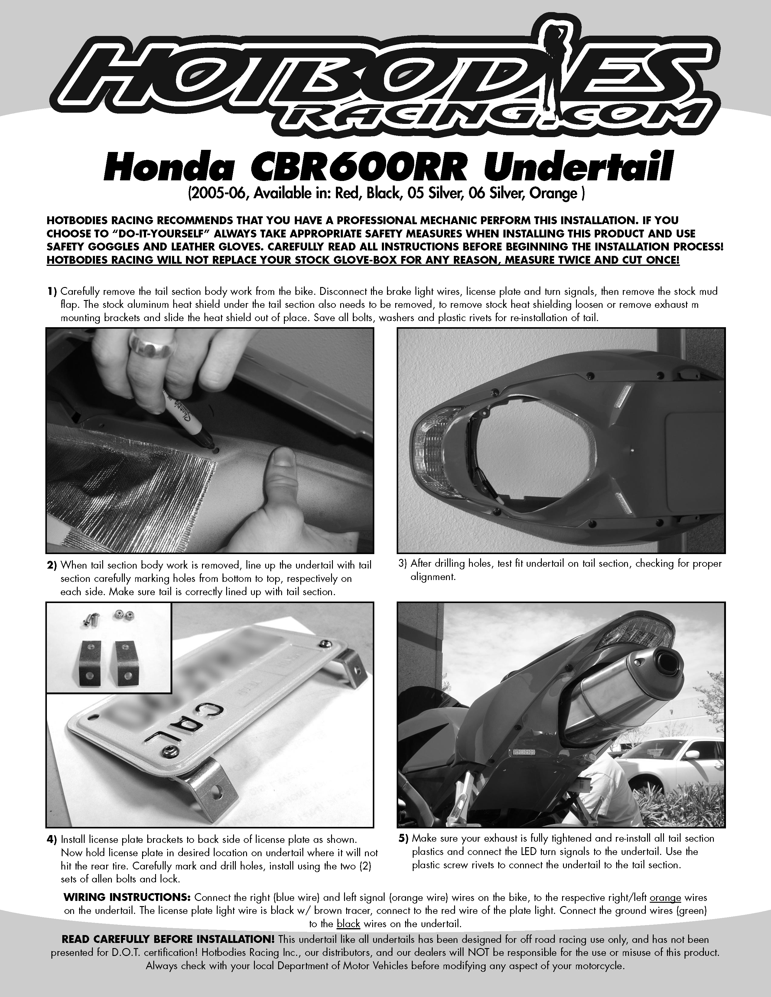 
				CBR600RR 2005-06 Undertail Installation
	